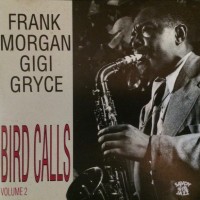 Purchase Frank Morgan - Bird Calls Vol. 2 (With Gigi Gryce) (Vinyl)