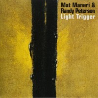 Purchase Mat Maneri - Light Trigger (With Randy Peterson)