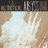 Purchase Melting Palms - Abyss (Deluxe Edition)