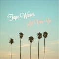 Buy Tape Waves - Let You Go Mp3 Download