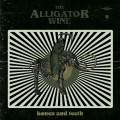 Buy The Alligator Wine - Bones And Teeth Mp3 Download