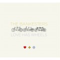 Buy The Bankesters - Love Has Wheels Mp3 Download