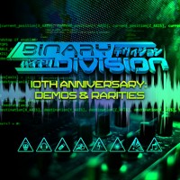 Purchase Binary Division - 10Th Anniversary: Demos & Rarities