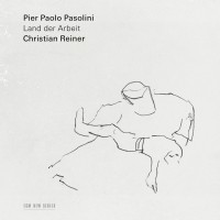 Purchase Christian Reiner - Pier Paolo Pasolini: Land Der Arbeit