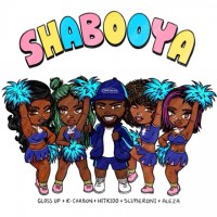 Purchase Gloss Up, K Carbon & Hitkidd - Shabooya (Feat. Slimeroni & Aleza) (Explicit) (CDS)