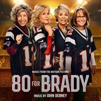 Purchase John Debney - 80 For Brady (Music From The Motion Picture)
