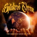 Buy Splintered Throne - The Greater Good Of Man Mp3 Download