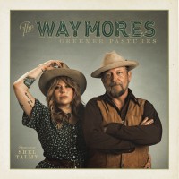 Purchase The Waymores - Greener Pastures