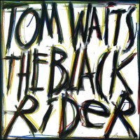 Purchase Tom Waits - The Black Rider (Remastered 2023)