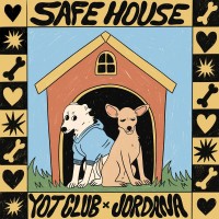 Purchase Yot Club - Safe House (Feat. Jordana) (CDS)