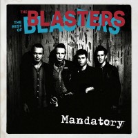 Purchase The Blasters - Mandatory: The Best Of The Blasters