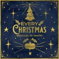 Buy Michael W. Smith - Every Christmas Mp3 Download