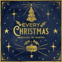 Purchase Michael W. Smith - Every Christmas