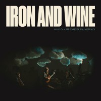 Purchase Iron & Wine - Who Can See Forever Soundtrack