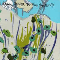 Purchase Rachel Goswell - The Sleep Shelter (EP)