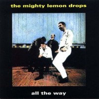 Purchase The Mighty Lemon Drops - All The Way
