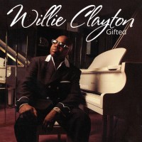 Purchase Willie Clayton - Gifted