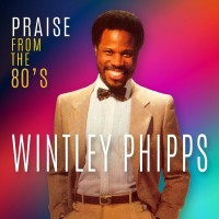 Purchase Wintley Phipps - Praise From The 80's