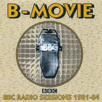 Purchase B-Movie - BBC Radio Sessions 1981-1984