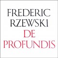 Buy Frederic Rzewski - De Profundis Mp3 Download