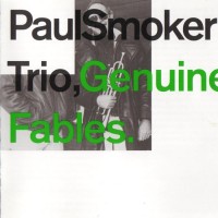 Purchase Paul Smoker Trio - Genuine Fables (Vinyl)