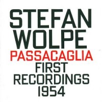 Purchase Stefan Wolpe - Passacaglia - First Recordings 1954