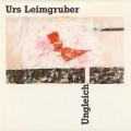 Buy Urs Leimgruber - Ungleich Mp3 Download