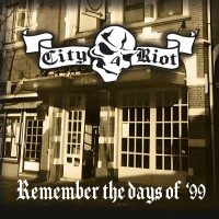 Purchase City Riot - Remember The Days Of '99