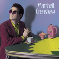 Purchase Marshall Crenshaw - Marshall Crenshaw (40Th Anniversary Expanded Edition)