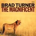 Buy Brad Turner - The Magnificent Mp3 Download