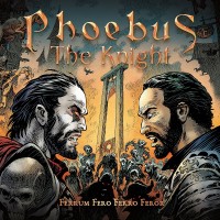 Purchase Phoebus The Knight - Ferrum Fero Ferro Feror