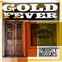 Purchase The Mighty Bosscats - Gold Fever