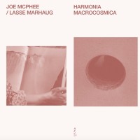 Purchase Joe Mcphee & Lasse Marhaug - Harmonia Macrocosmica