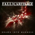 Buy Fall Of Carthage - Drawn Into Madness Mp3 Download