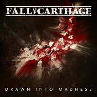 Purchase Fall Of Carthage - Drawn Into Madness