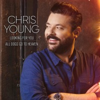 Purchase Chris Young - Looking For You + All Dogs Go To Heaven (CDS)
