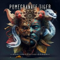 Purchase Pomegranate Tiger - All Input Is Error