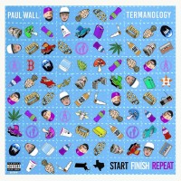 Purchase Paul Wall & Termanology - Start Finish Repeat