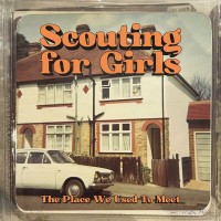 Purchase Scouting For Girls - The Place We Used To Meet