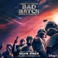 Purchase Kevin Kiner - Star Wars: The Bad Batch - Vol. 2 (Episodes 9-16)