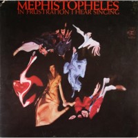 Purchase Mephistopheles - In Frustration I Hear Singing (Vinyl)