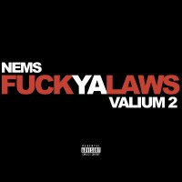Purchase Nems - Fuck Ya Laws: Valium 2