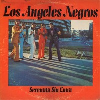 Purchase Los Angeles Negros - Serenata Sin Luna (Vinyl)