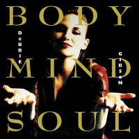 Purchase Debbie Gibson - Body Mind Soul (Deluxe Edition) CD1