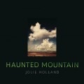 Buy Jolie Holland - Haunted Mountain Mp3 Download