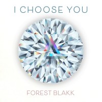 Purchase Forest Blakk - I Choose You (CDS)