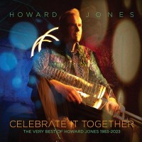 Purchase Howard Jones - Celebrate It Together: The Very Best Of Howard Jones 1983-2023 CD1