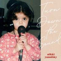 Purchase Nikki Yanofsky - Turn Down The Sound