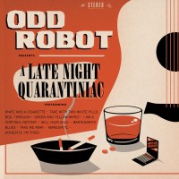 Purchase Odd Robot - A Late Night Quarantiniac