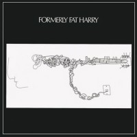 Purchase Formerly Fat Harry - Formerly Fat Harry (Vinyl)